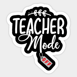 TEACHER MODE OFF Sticker